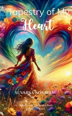 Tapestry of My Heart by Sonavane, Suvarna