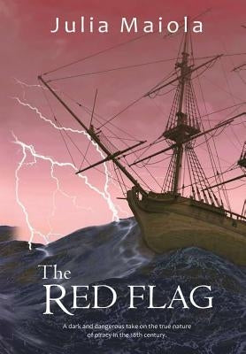 The Red Flag by Maiola, Julia