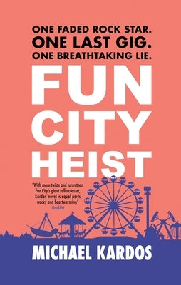 Fun City Heist by Kardos, Michael