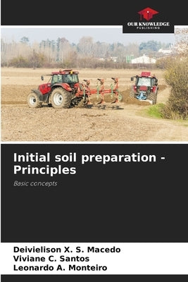Initial soil preparation - Principles by X. S. Macedo, Deivielison