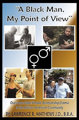 A Black Man, My Point of View by Mathews, Lawrence R.