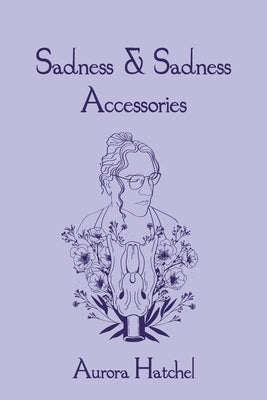 Sadness & Sadness Accessories by G, Rein