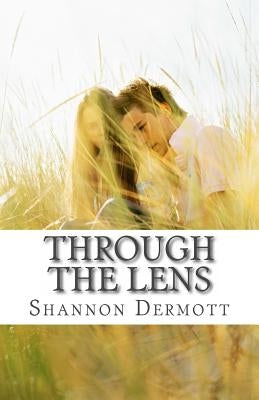 Through the Lens by Dermott, Shannon