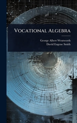 Vocational Algebra by Wentworth, George Albert