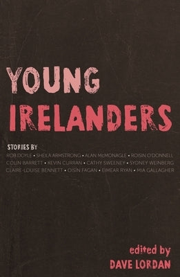 Young Irelanders by Lordan, Dave