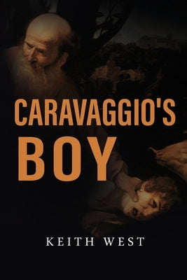 Caravaggio's Boy by West, Keith
