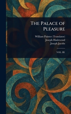 The Palace of Pleasure by Painter, William