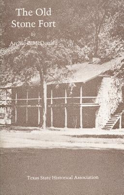 The Old Stone Fort by McDonald, Archie P.