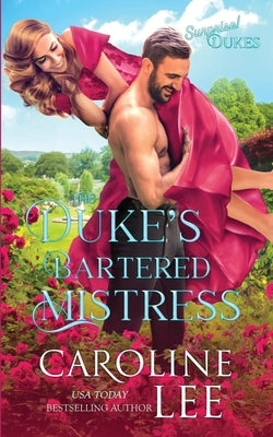 The Duke's Bartered Mistress by Lee, Caroline