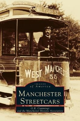 Manchester Streetcars by Cummings, O. R.