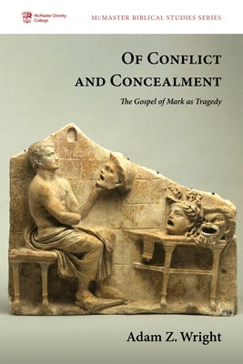 Of Conflict and Concealment by Wright, Adam Z.