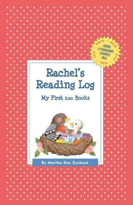 Rachel's Reading Log: My First 200 Books (GATST) by Zschock, Martha Day