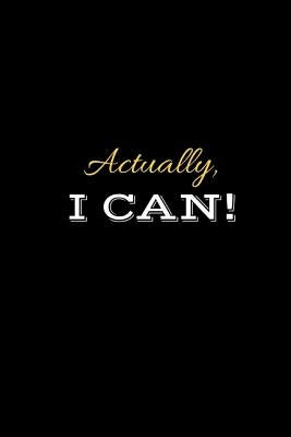 Actually I Can by R&e Journaling