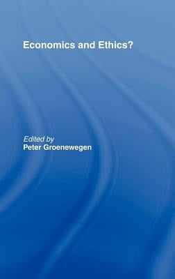 Economics and Ethics? by Groenewegen, Peter