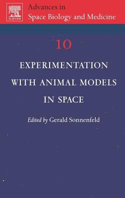 Experimentation with Animal Models in Space: Volume 10 by Sonnenfeld, Gerald
