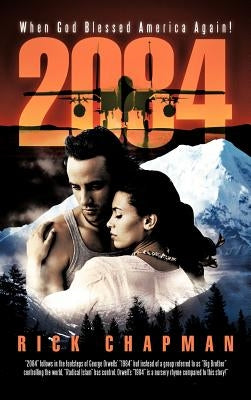 2084: When God Blessed America Again! by Chapman, Rick