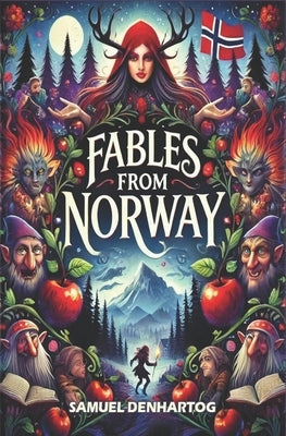 Fables from Norway by Denhartog, Samuel