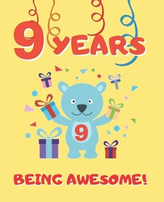 9 Years Being Awesome: Cute Birthday Party Coloring Book for Kids - Animals, Cakes, Candies and More - Creative Gift - Nine Years Old - Boys by Notebooks, Inspired