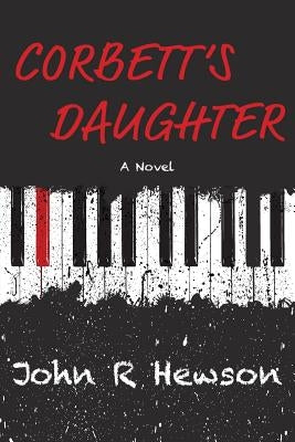 Corbett's Daughter by Hewson, John R.