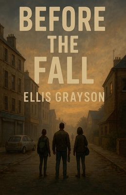 Before the Fall by Grayson, Ellis