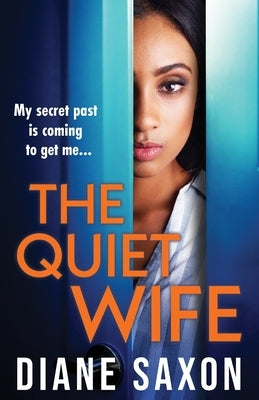 The Quiet Wife by Saxon, Diane