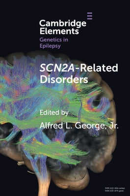 SCN2A-Related Disorders by George, Alfred L., Jr.
