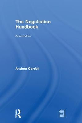 The Negotiation Handbook by Cordell, Andrea