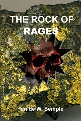 The Rock of Rages by Semple, Ian