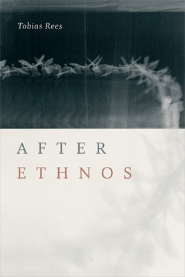 After Ethnos by Rees, Tobias