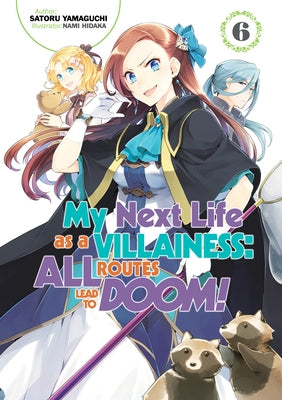 My Next Life as a Villainess: All Routes Lead to Doom! Volume 6 by Yamaguchi, Satoru