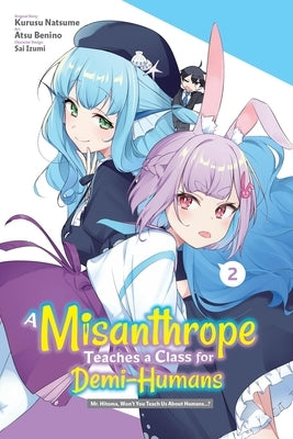 A Misanthrope Teaches a Class for Demi-Humans, Vol. 2 (Manga) by Natsume, Kurusu