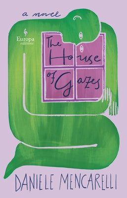 The House of Gazes by Mencarelli, Daniele