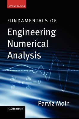 Fundamentals of Engineering Numerical Analysis by Moin, Parviz