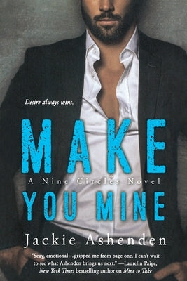 Make You Mine: A Nine Circles Novel by Ashenden, Jackie