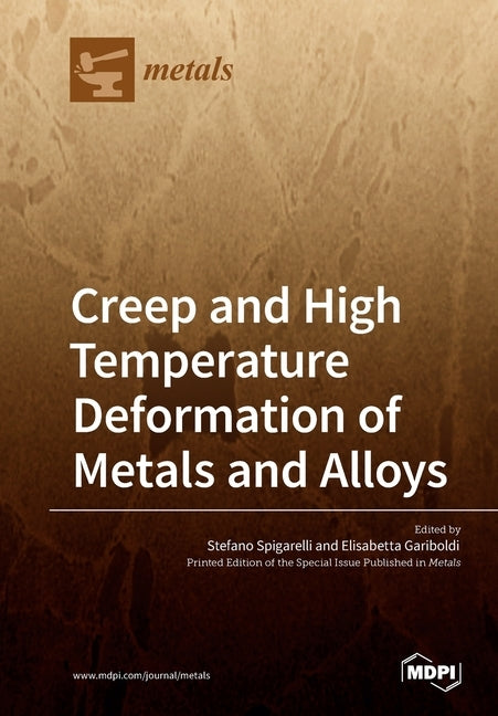 Creep and High Temperature Deformation of Metals and Alloys by Spigarelli, Stefano