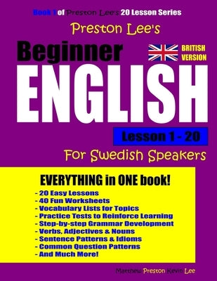 Preston Lee's Beginner English Lesson 1 - 20 For Swedish Speakers (British) by Preston, Matthew