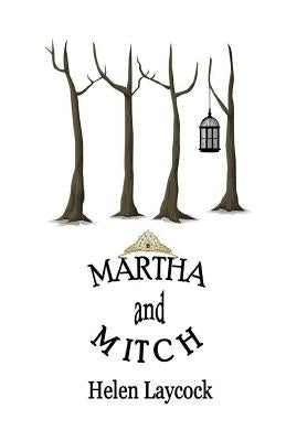 Martha and Mitch by Laycock, Helen