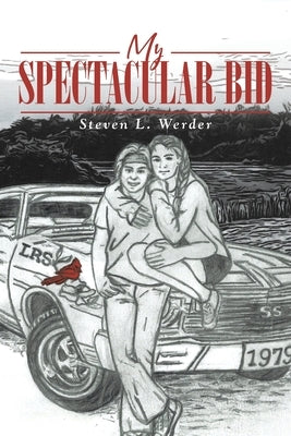My Spectacular Bid by Werder, Steven L.