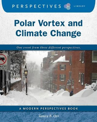 Polar Vortex and Climate Change by Orr, Tamra B.