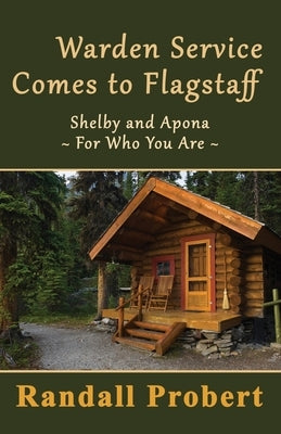 Warden Service Comes to Flagstaff by Probert, Randall