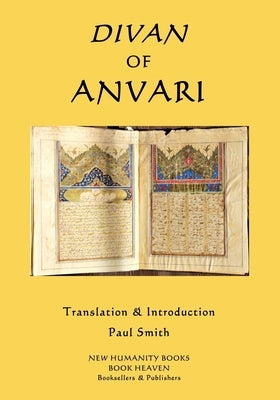 Divan of Anvari by Smith, Paul