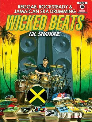 Wicked Beats: Jamaican Ska, Rocksteady & Reggae Drumming by Sharone, Gil