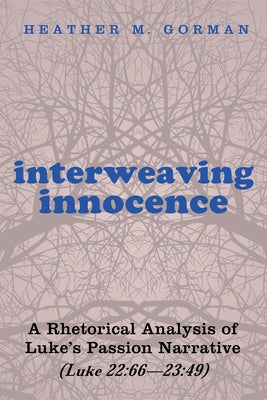 Interweaving Innocence by Gorman, Heather M.