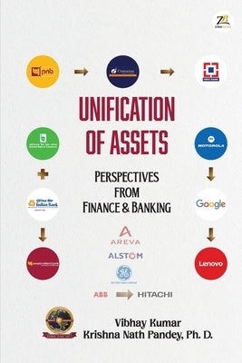 Unification of Assets: Perspectives from Finance & Banking by Kumar, Vibhay