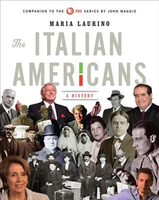 The Italian Americans: A History by Laurino, Maria