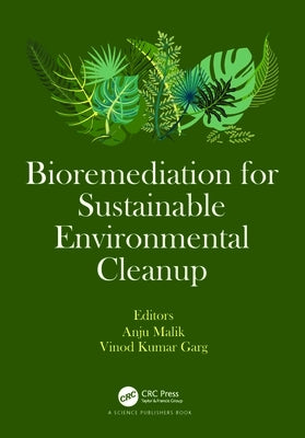 Bioremediation for Sustainable Environmental Cleanup by Malik, Anju