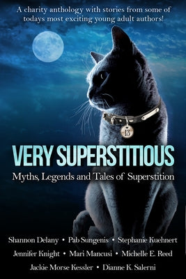Very Superstitious: Myths, Legends and Tales of Superstition by Delany, Shannon