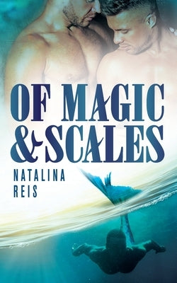Of Magic and Scales by Reis, Natalina
