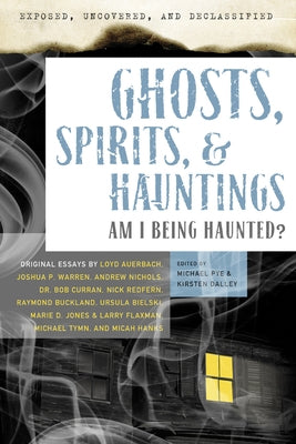 Ghosts, Spirits, & Hauntings: Am I Being Haunted? by Pye, Michael
