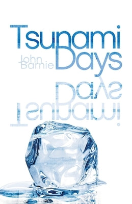Tsunami Days by Barnie, John